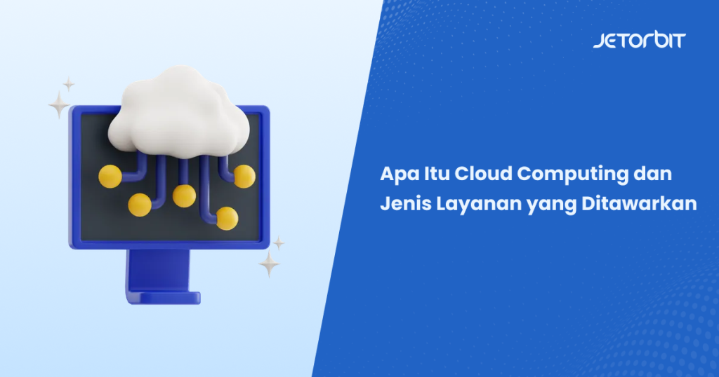 Apa Itu Multi Cloud Dan Bagaimana Cara Kerjanya Panduan Lengkap Untuk Pemula